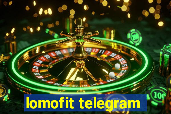 lomofit telegram